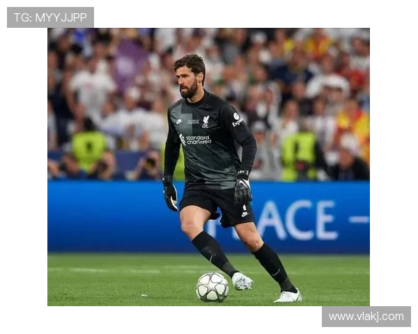 阿利松高位防线出击时机与协同防守解析 阿利松高位防线出击时机与协同防守解析